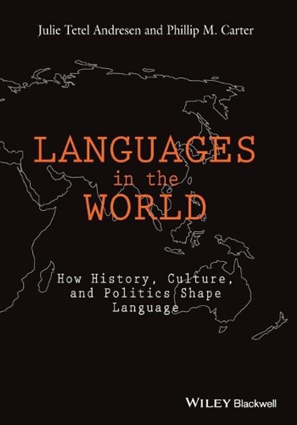 Languages In The World, 1st Edition by Julie Tetel Andresen - ISBN: 9781118531280