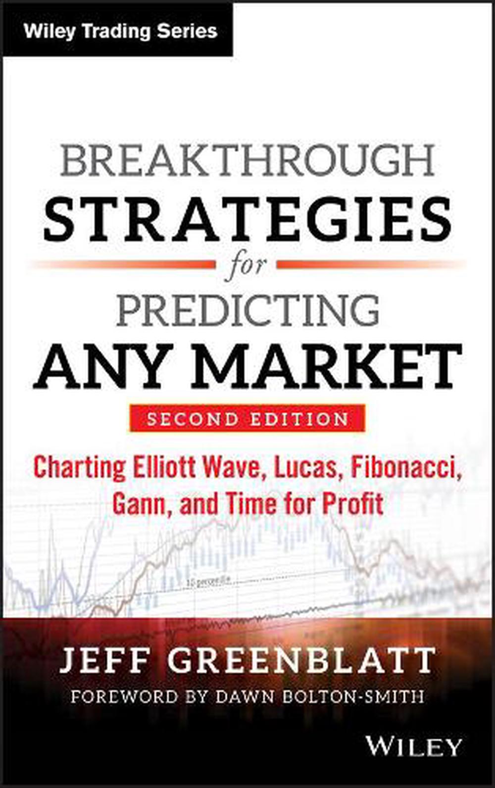 Breakthrough Strategies for Predicting Any Market, 9781118585528