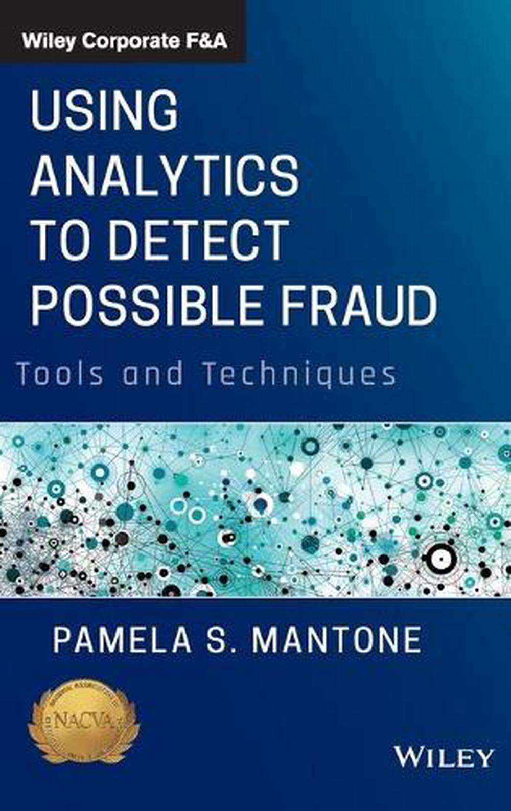 Using Analytics to Detect Possible Fraud, 9781118585627