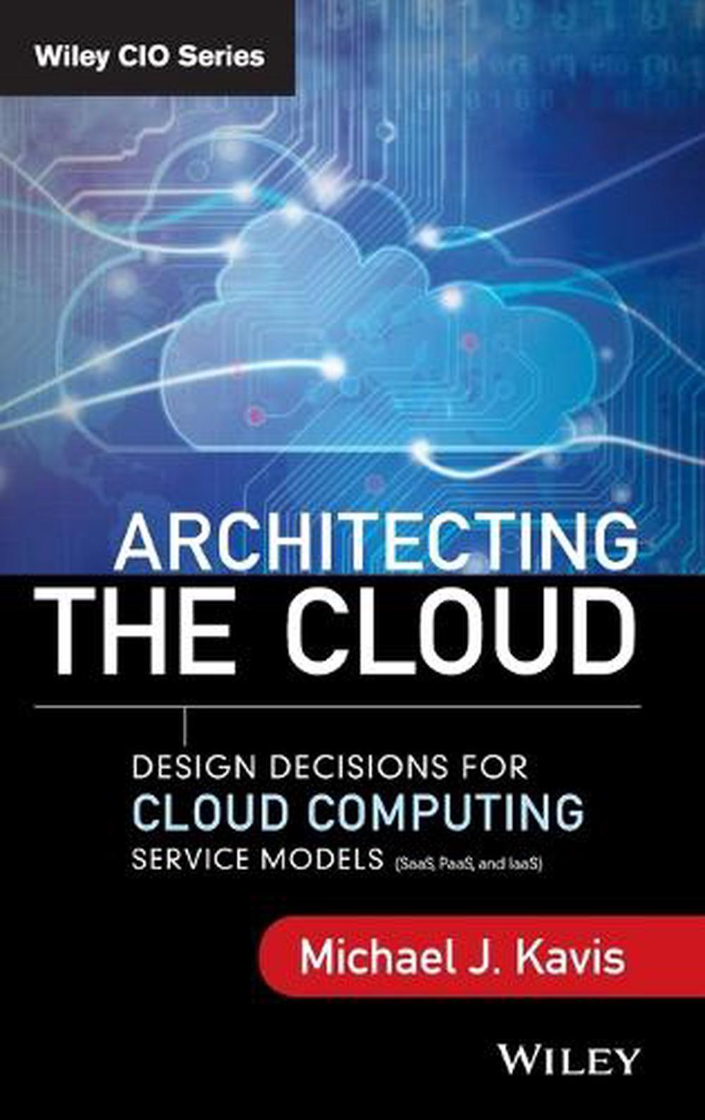 Architecting the Cloud, 1st Edition, 9781118617618