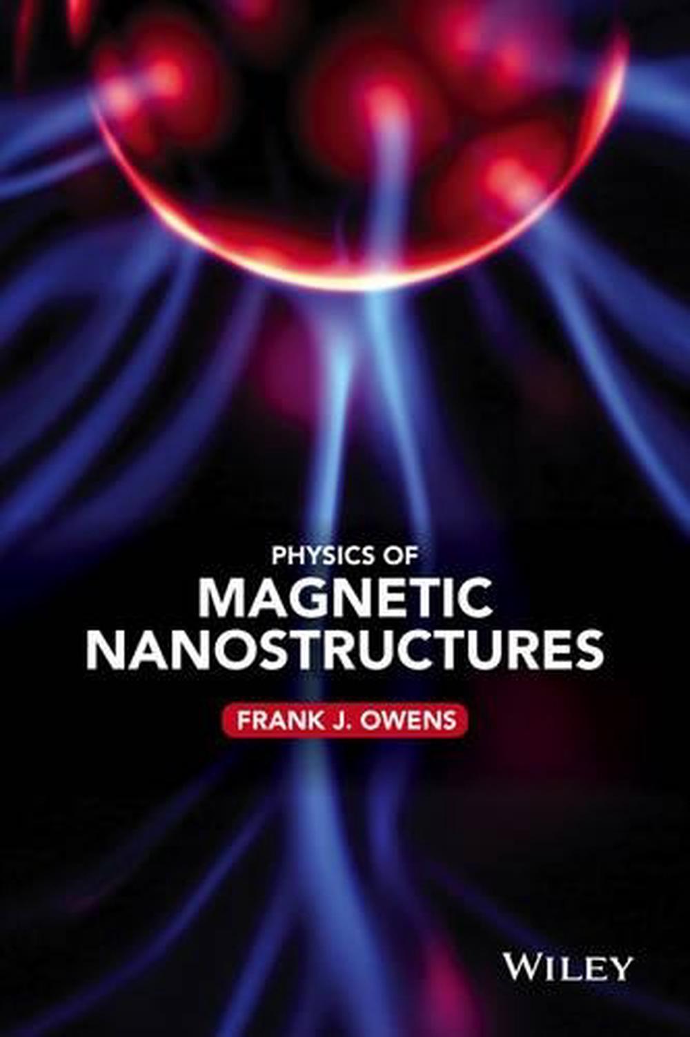 Physics of Magnetic Nanostructures, 1st Edition, 9781118639962