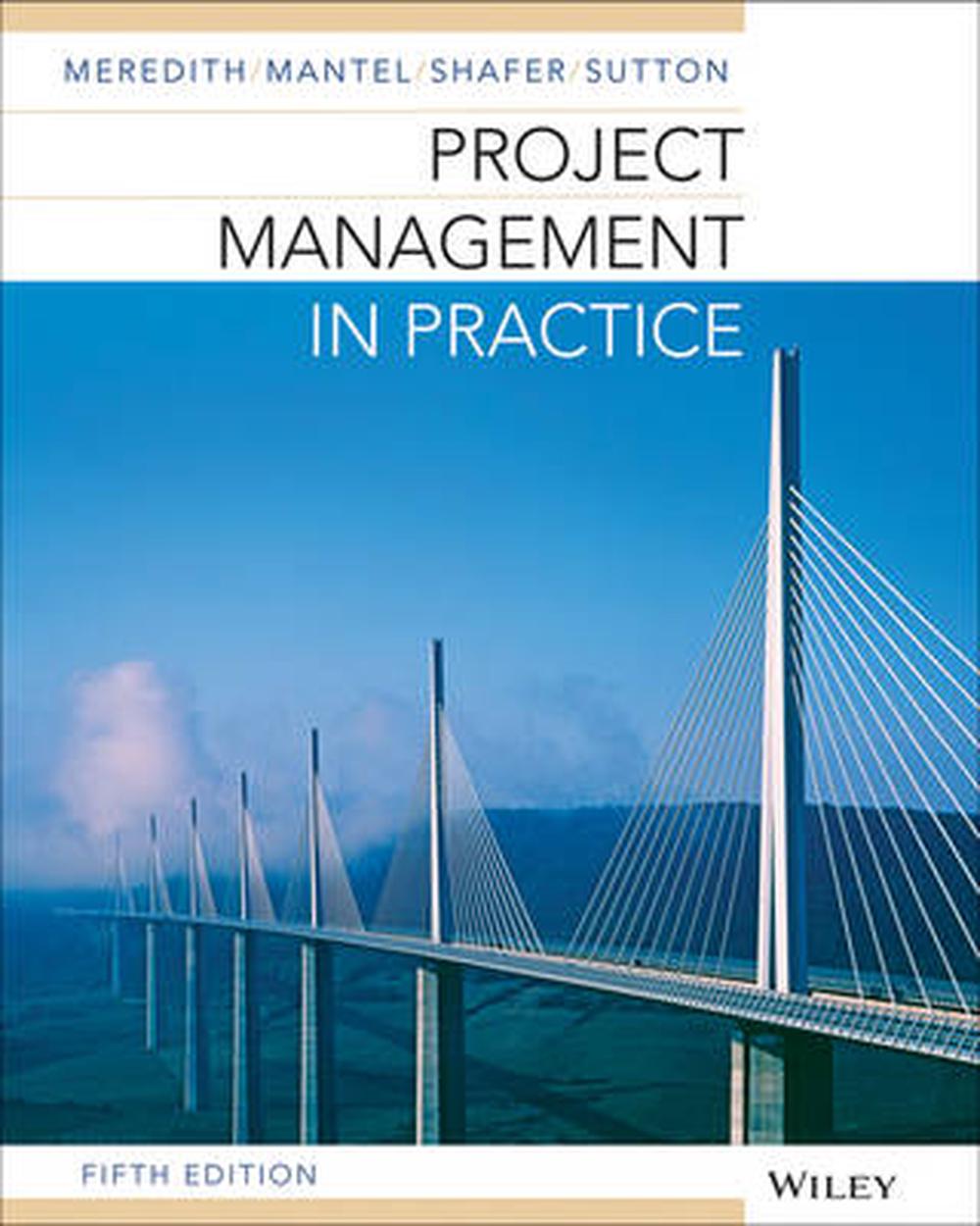Project Management in Practice 5E by Jack R. Meredith, Paperback