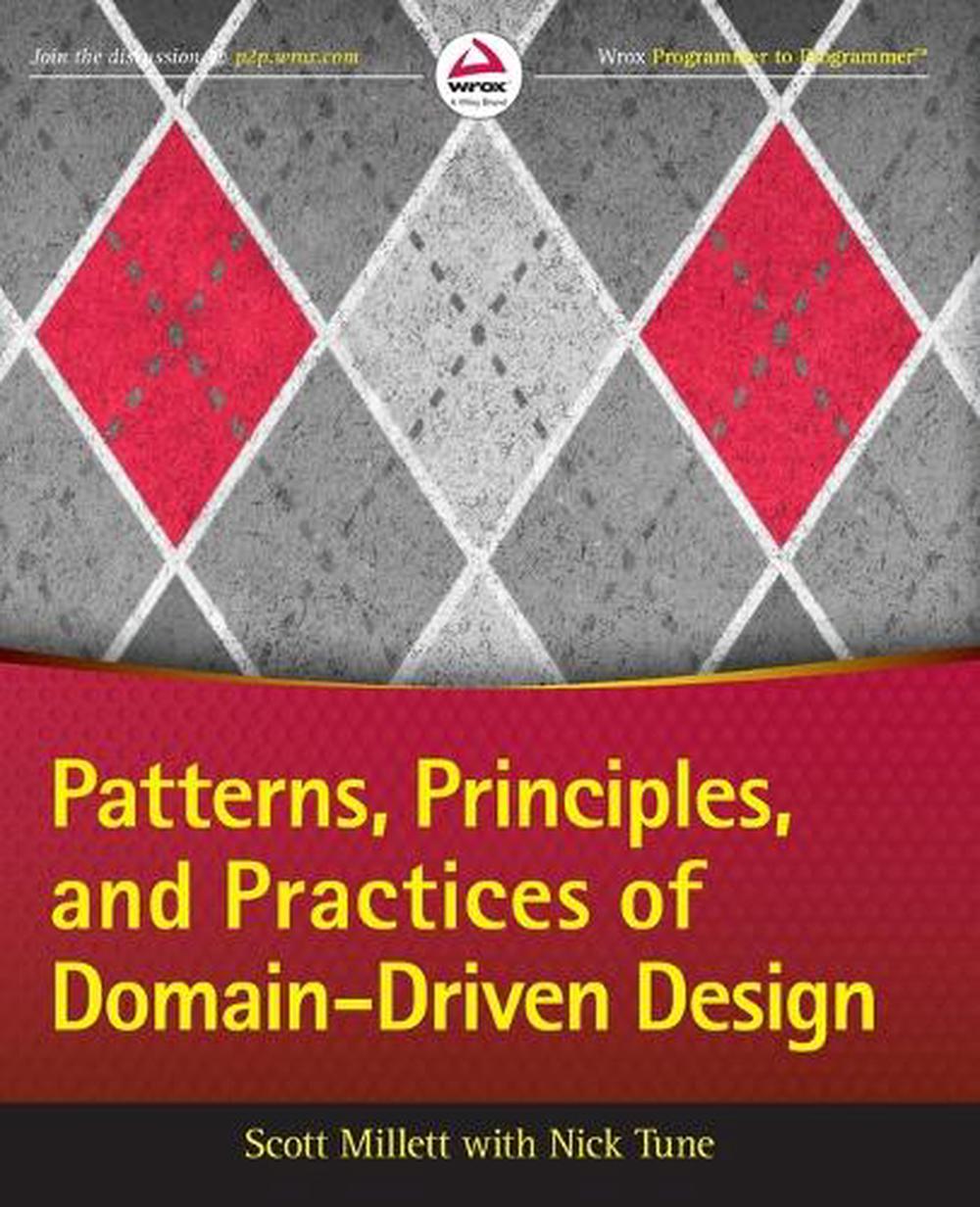 Patterns, Principles, and Practices of Domain-Driven Design, 1st Edition, 9781118714706