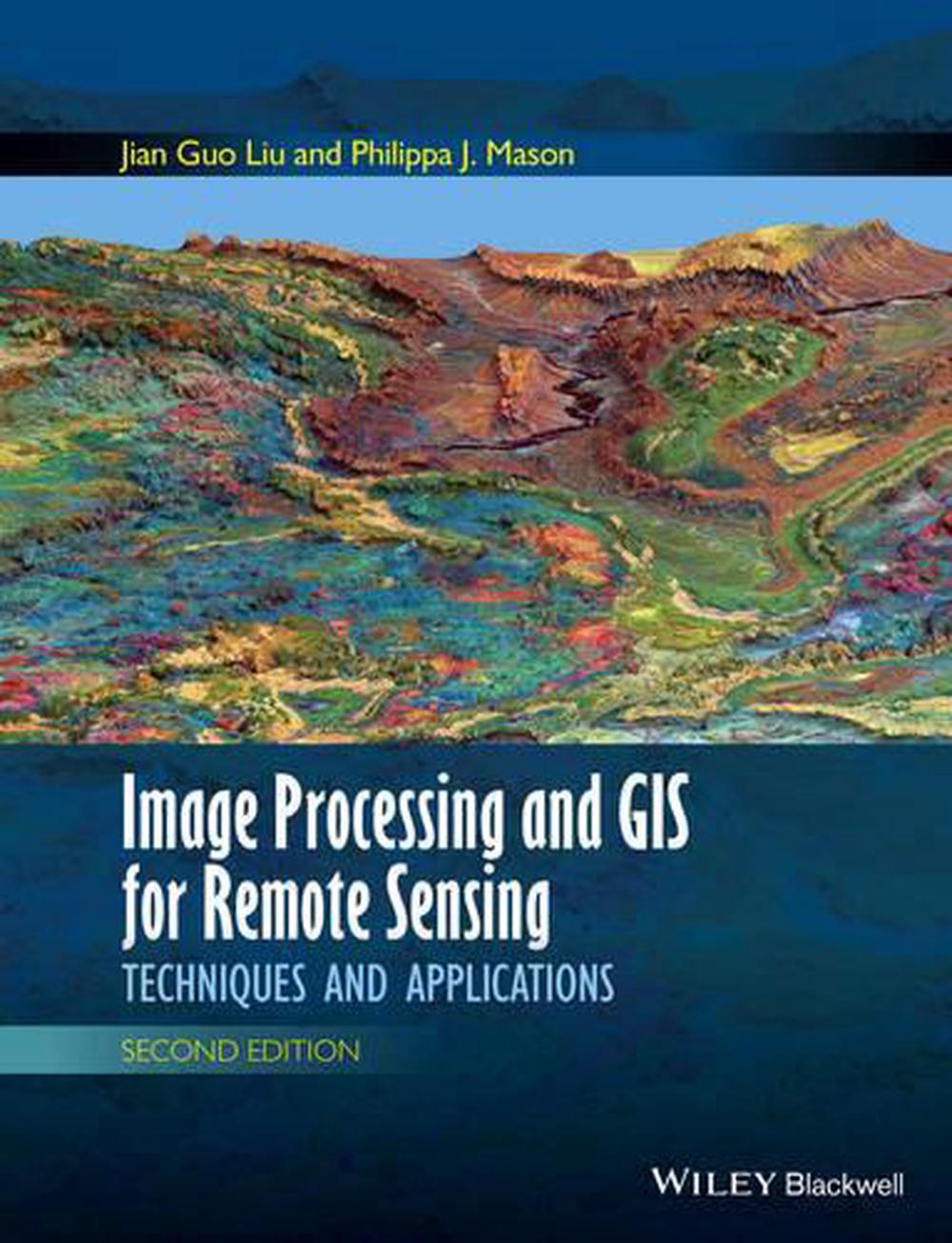 Image Processing and GIS for Remote Sensing, 2nd Edition, 9781118724200