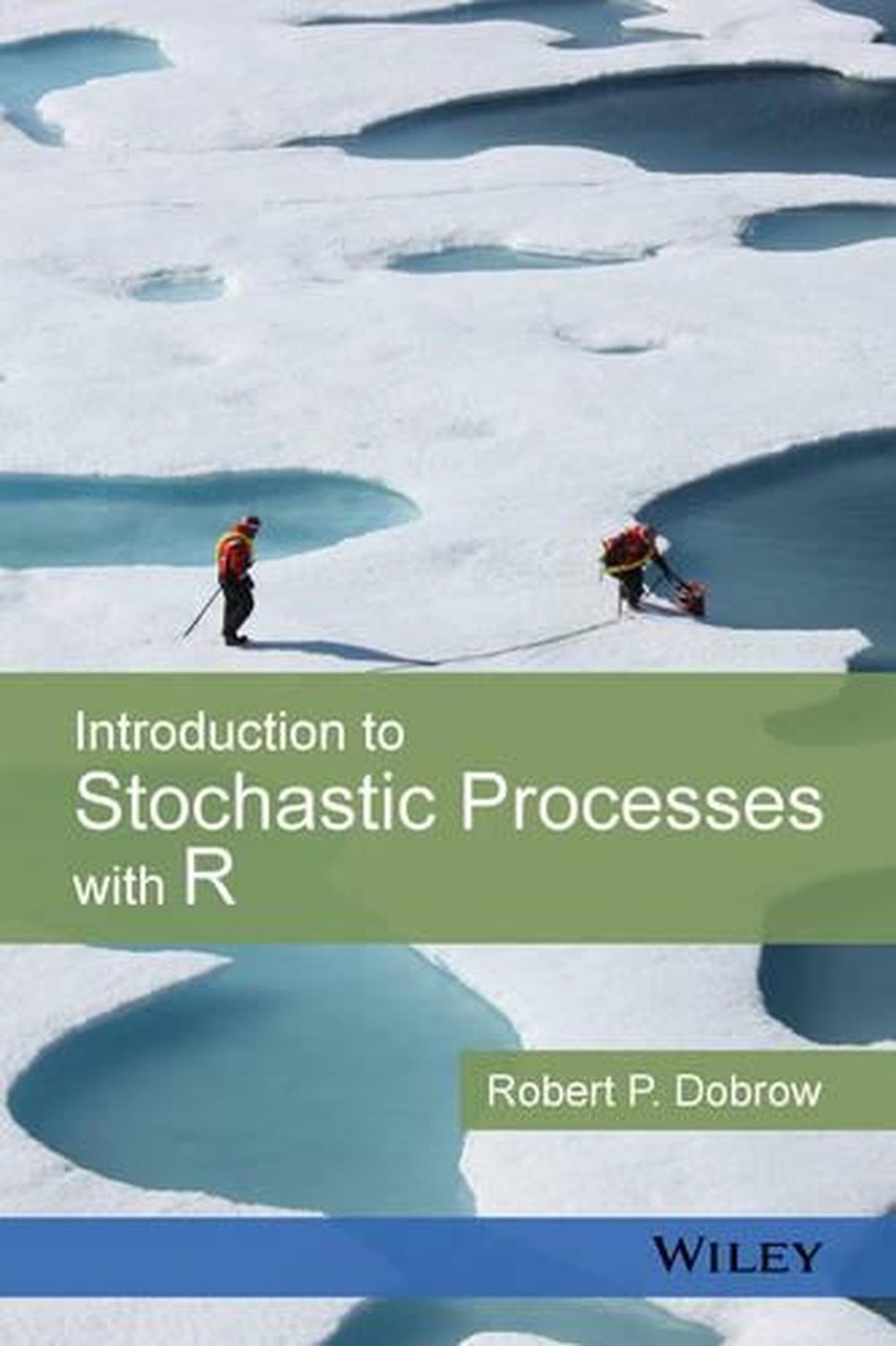 Introduction to Stochastic Processes with R, 9781118740651