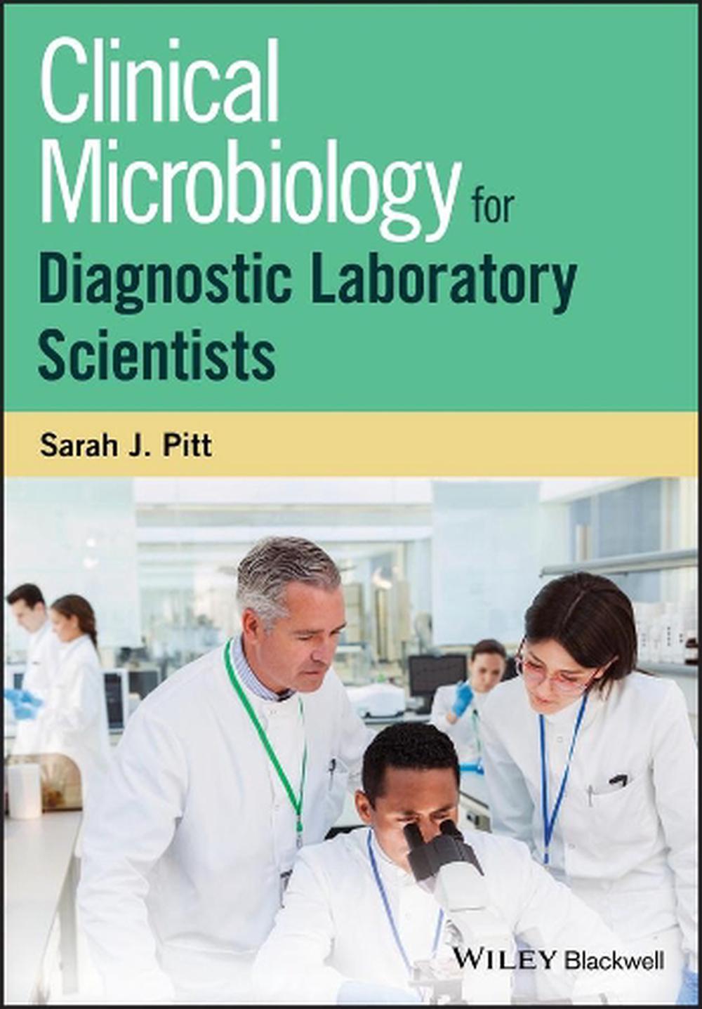 Clinical Microbiology for Diagnostic Laboratory Scientists, 9781118745854