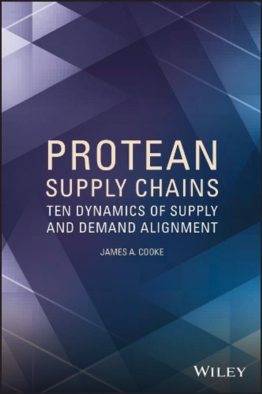 Protean Supply Chains, 1st Edition by James A. Cooke - ISBN: 9781118759660