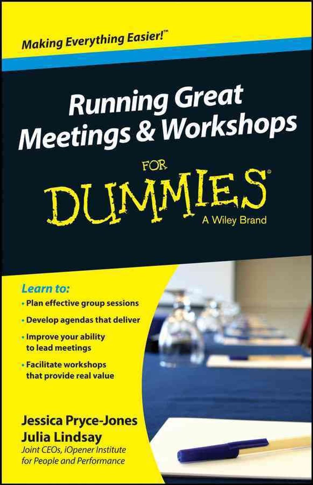 Running Great Meetings and Workshops For Dummies, 1st Edition by Jessica Pryce-Jones - ISBN: 9781118770467