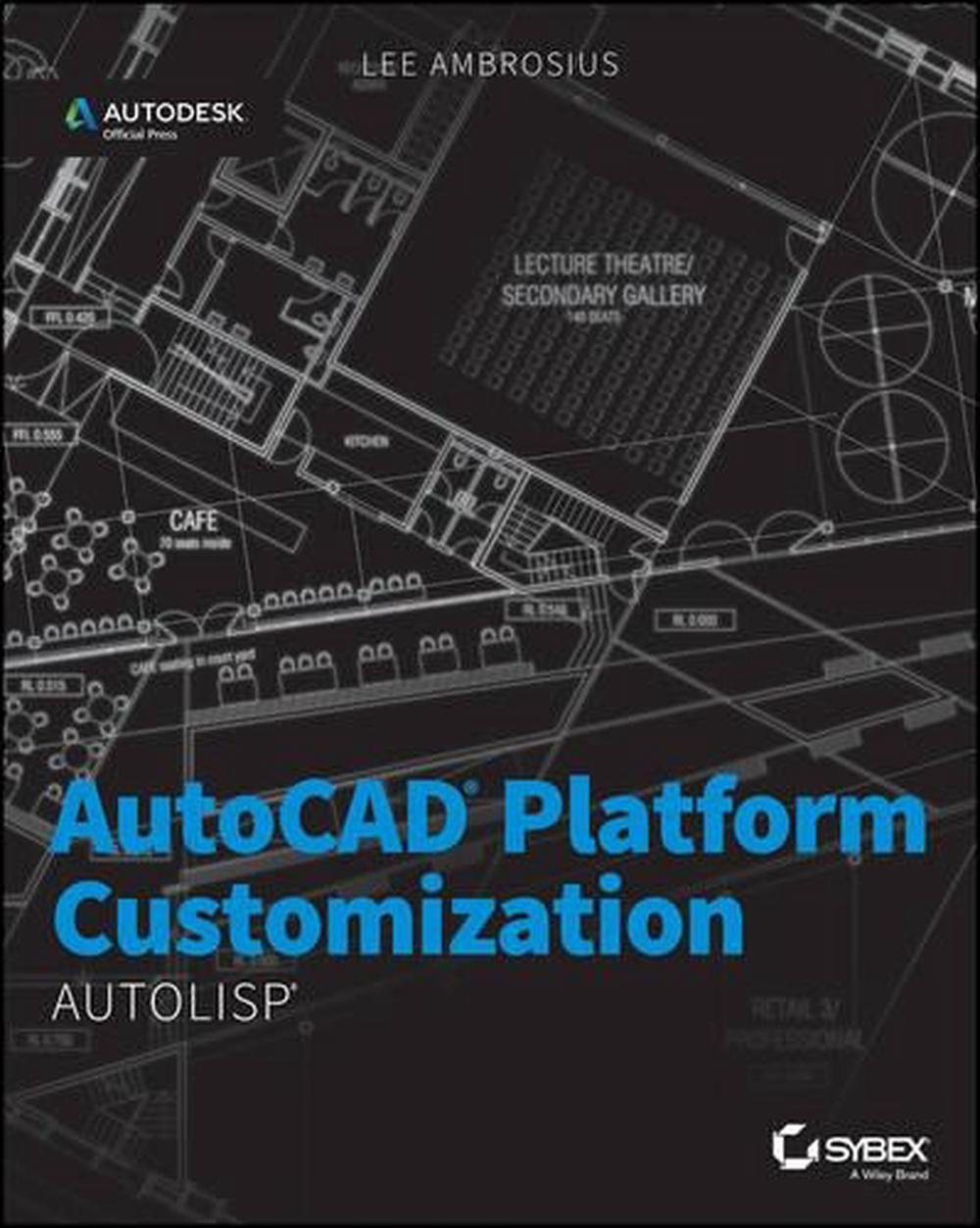 AutoCAD Platform Customization, 9781118798812