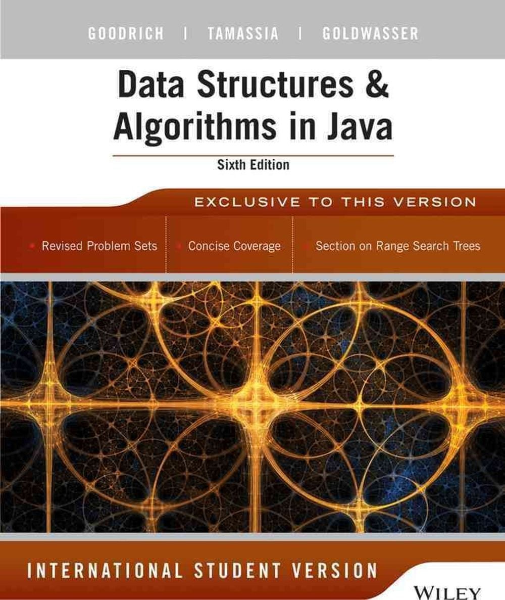 Data Structures and Algorithms in Java, International Student Version, 6th Edition by Michael T. Goodrich - ISBN: 9781118808573