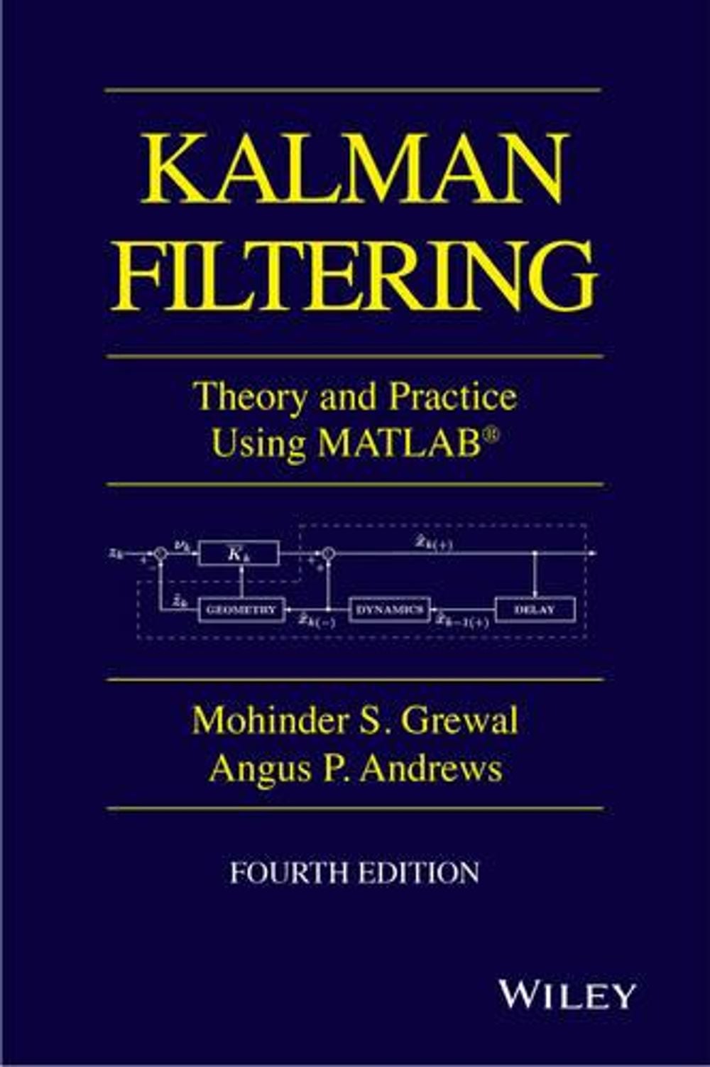 Kalman Filtering by Mohinder S. Grewal, Hardcover, 9781118851210 | Buy ...