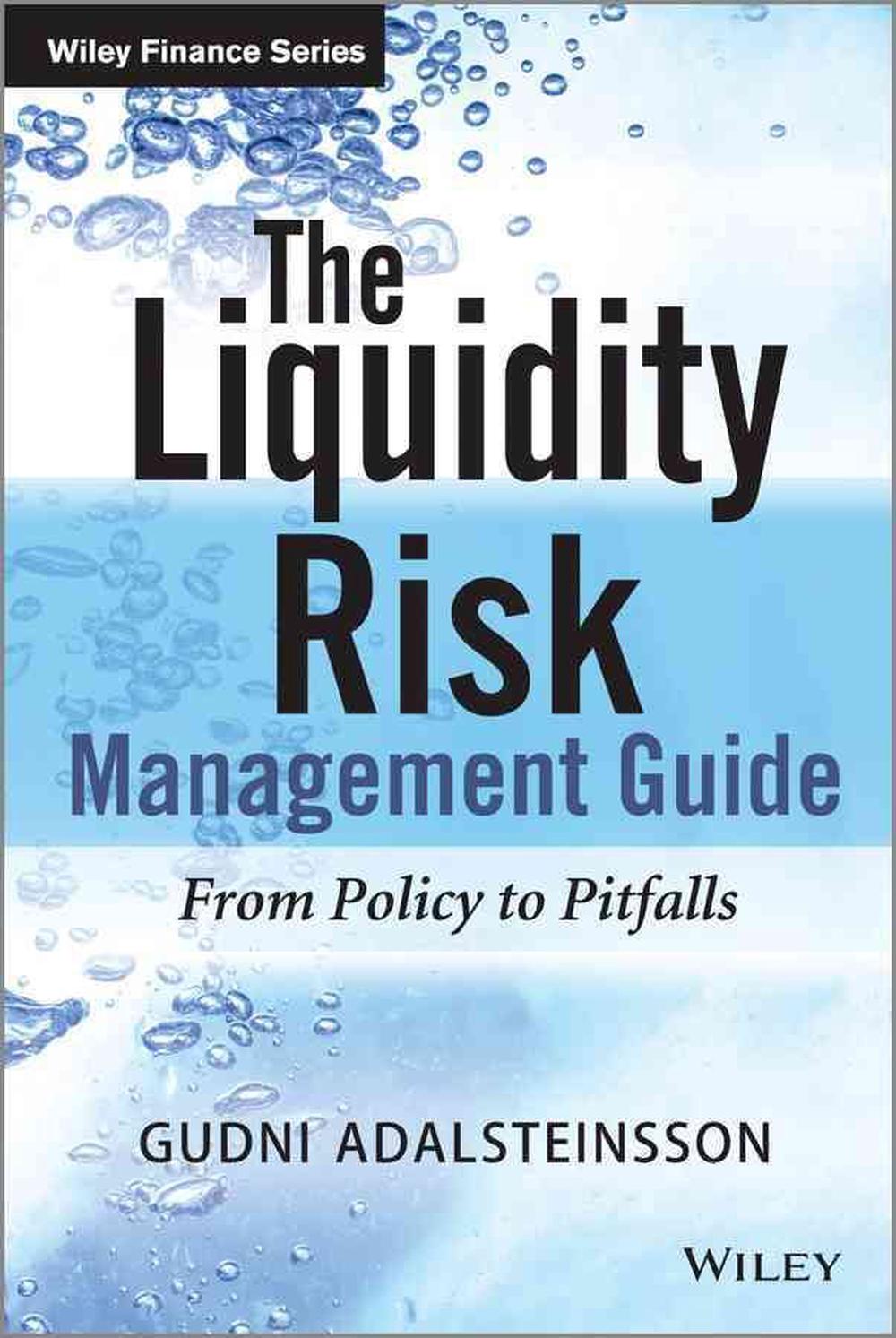 The Liquidity Risk Management Guide, 9781118858004