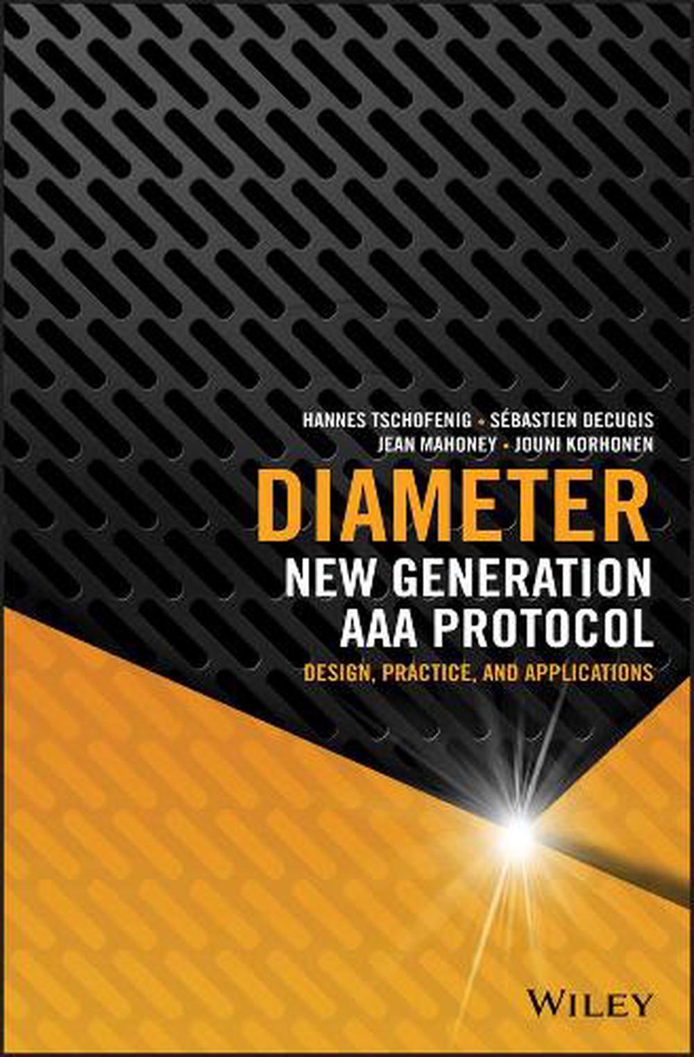 Diameter, 1st Edition by Hannes Tschofenig - ISBN: 9781118875902