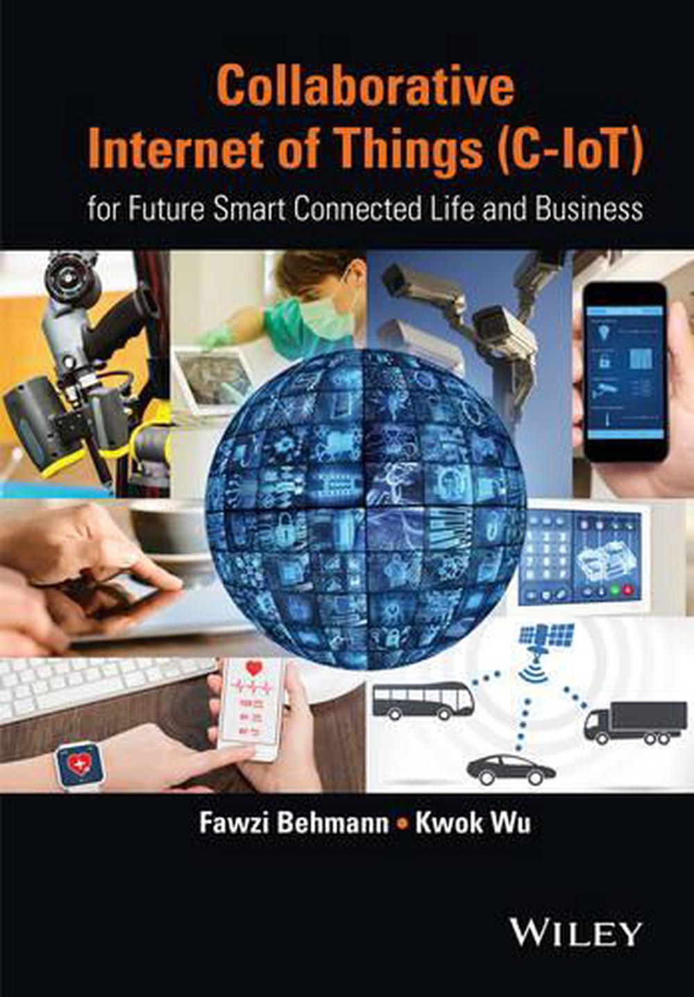 Collaborative Internet of Things (C-IoT), 1st Edition, 9781118913741