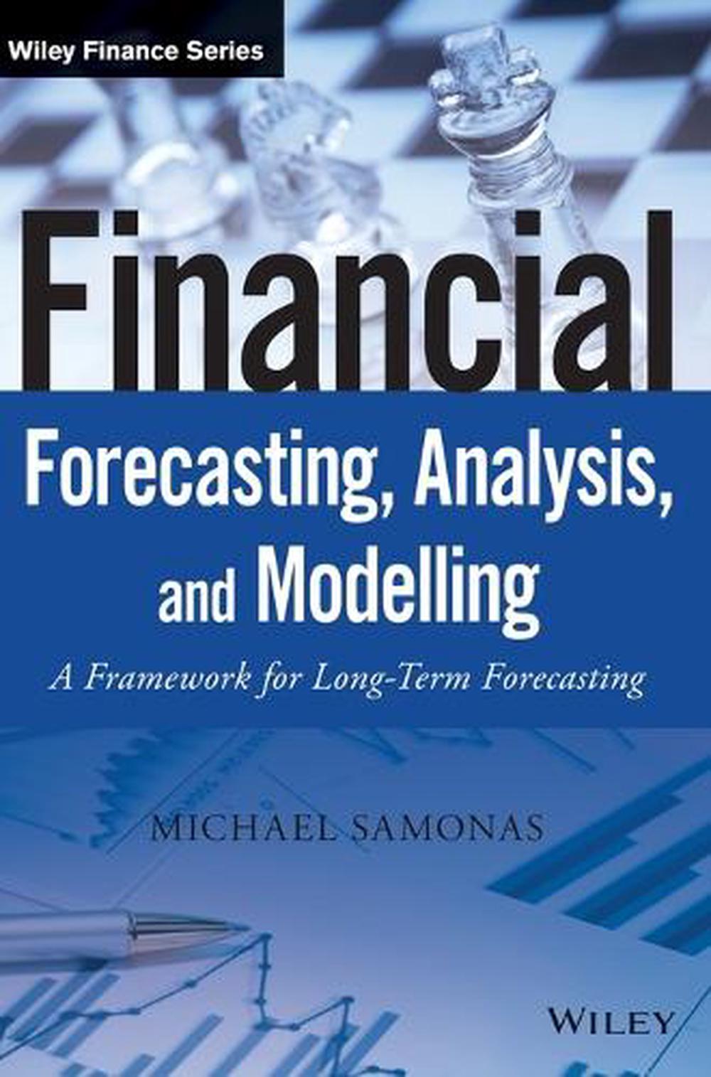Financial Forecasting, Analysis, and Modelling, 9781118921081