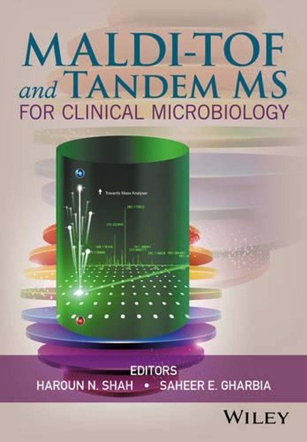 MALDI-TOF and Tandem MS for Clinical Microbiology by Haroun N. Shah - ISBN: 9781118960257