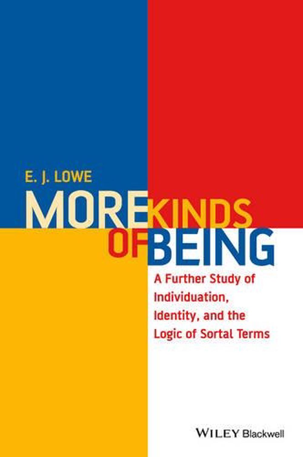 More Kinds of Being, 1st Edition by E.J. Lowe - ISBN: 9781118963869