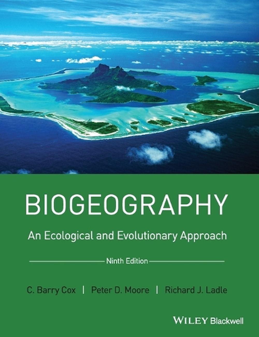 Biogeography - An Ecological And Evolutionary Approach 9e By B. Cox ...