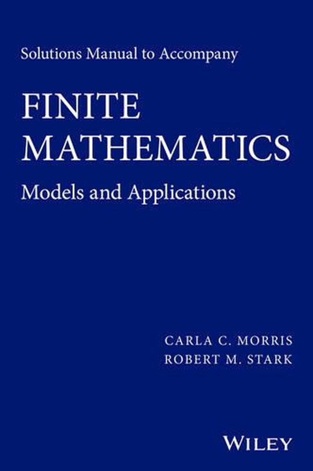 Solutions Manual to accompany Finite Mathematics, 9781119015413