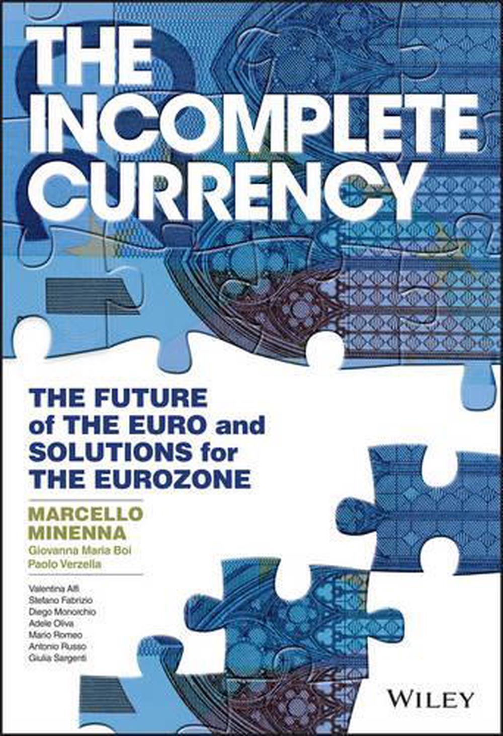 The Incomplete Currency, 9781119019091
