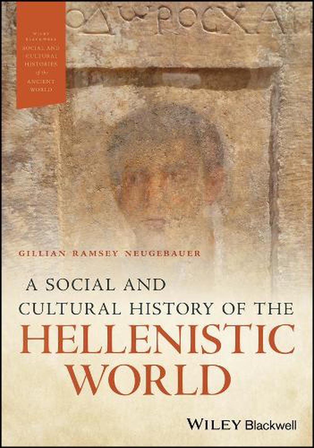 A Social and Cultural History of the Hellenistic World, 9781119043201