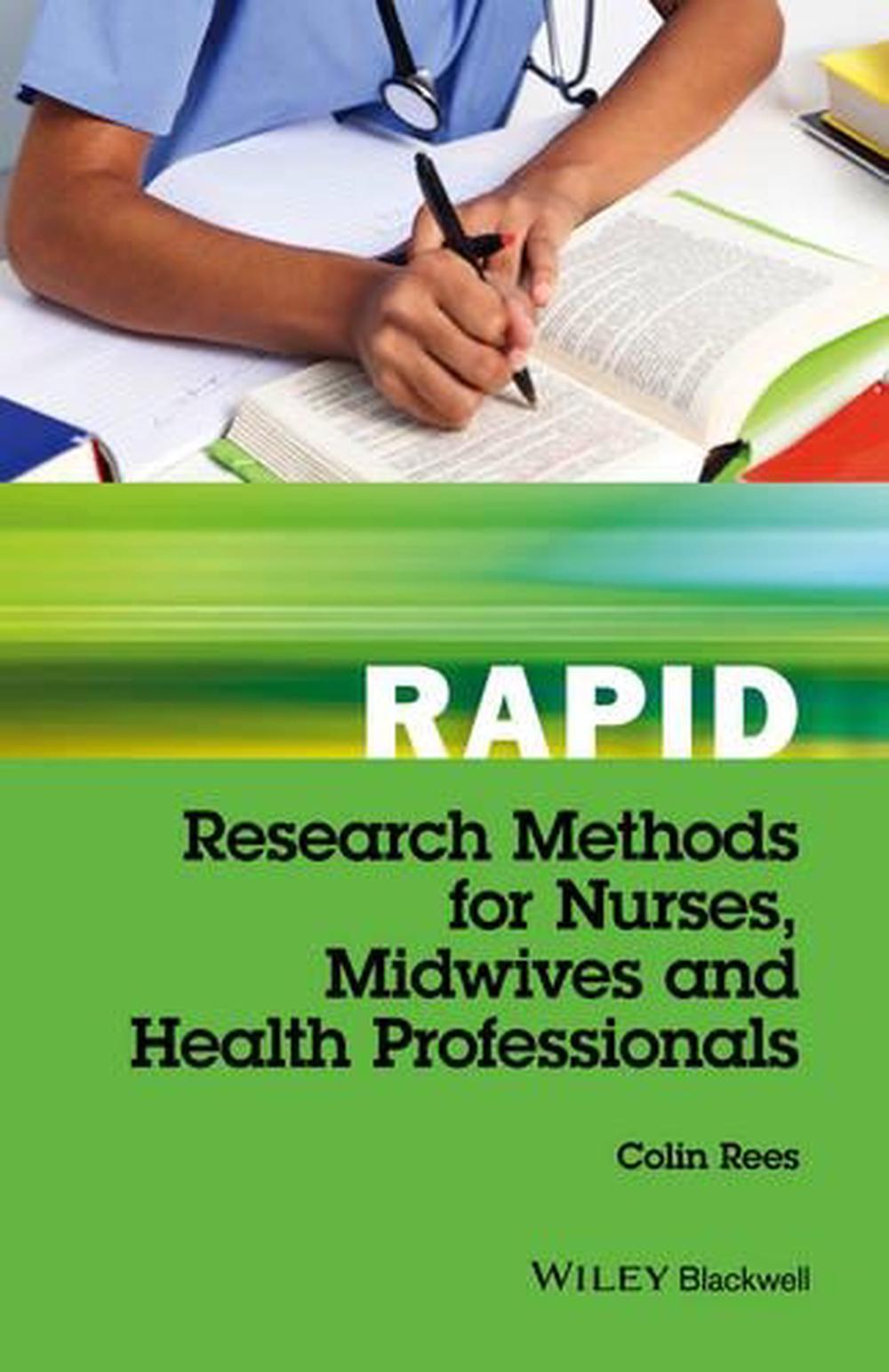 Rapid Research Methods for Nurses, Midwives and Health Professionals, 9781119048411