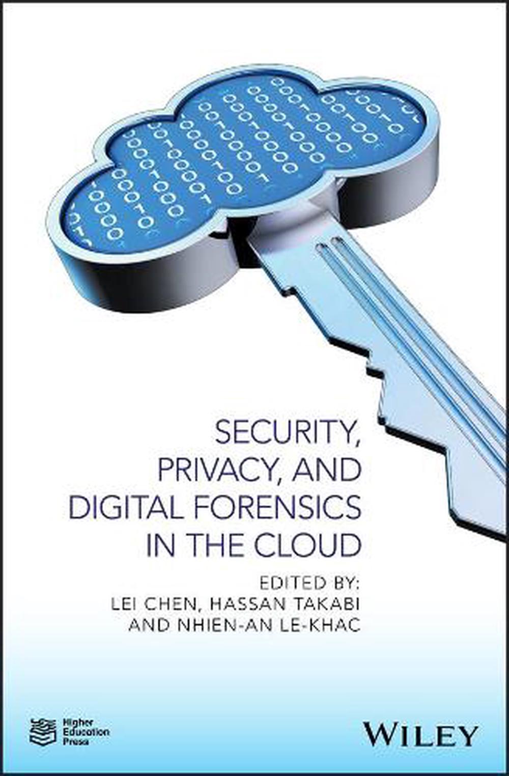 Security, Privacy, and Digital Forensics in the Cloud, 9781119053286