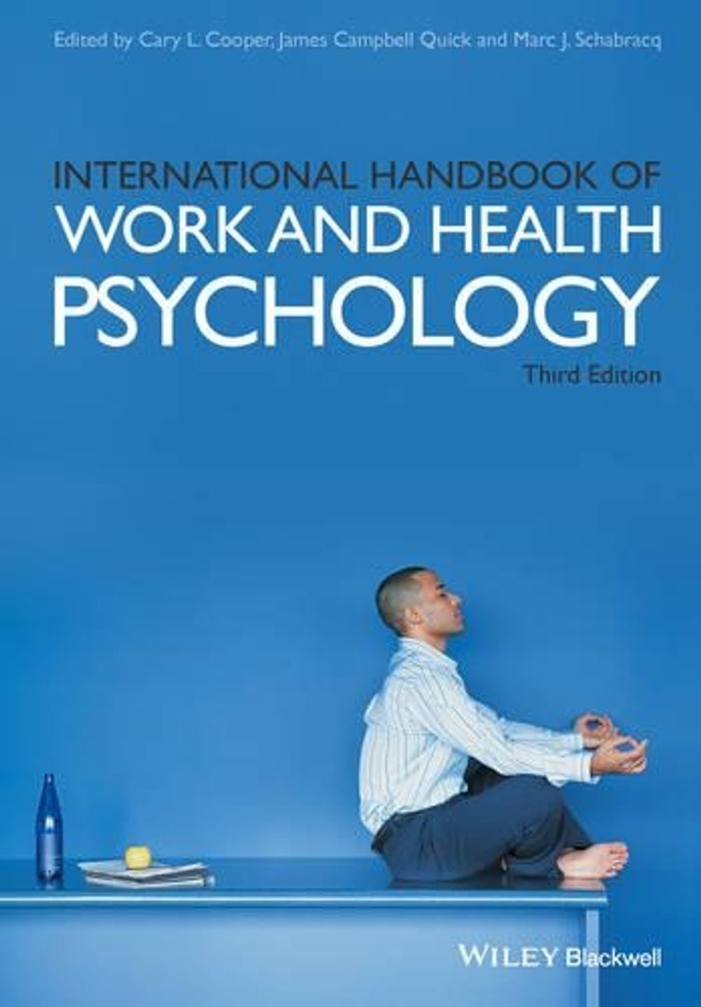 International Handbook of Work and Health Psychology, 3rd Edition by James Campbell Quick - ISBN: 9781119057000