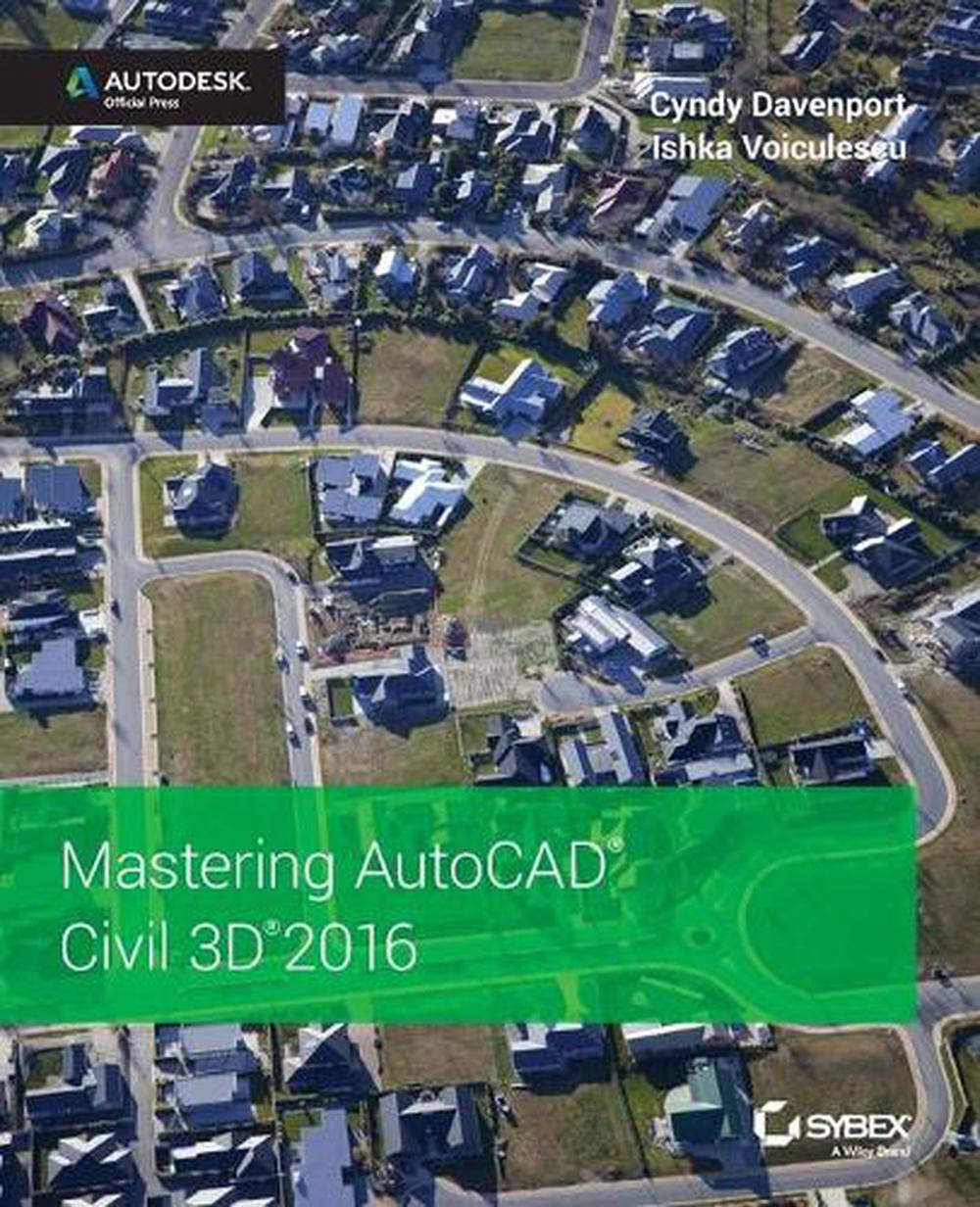 Mastering AutoCAD Civil 3D 2016, 9781119059745