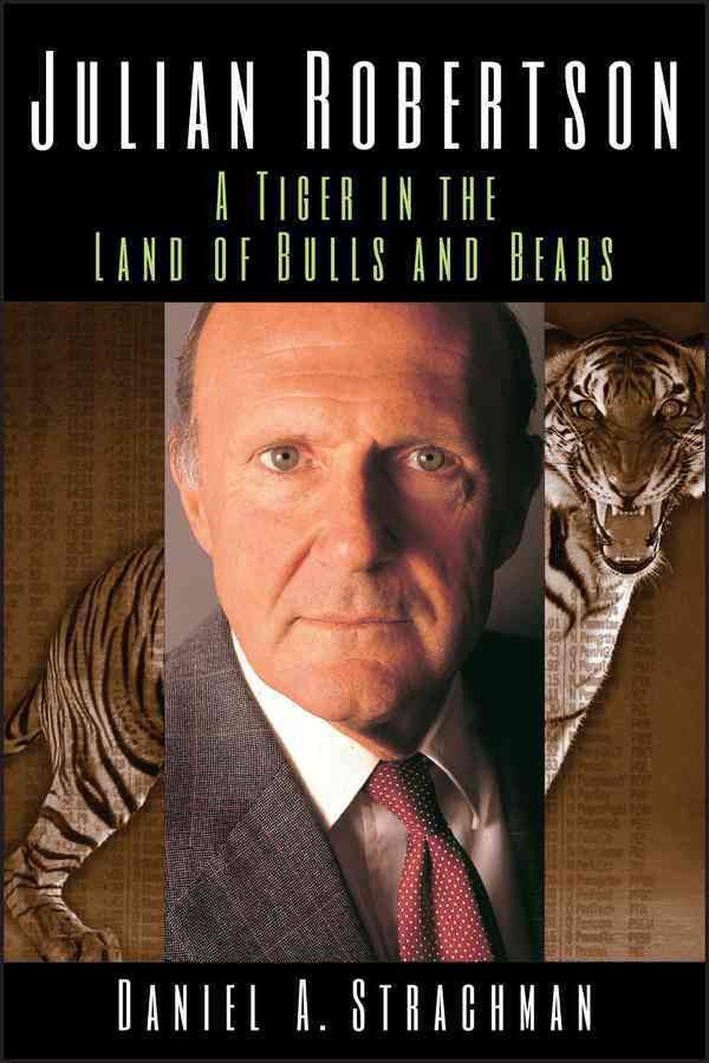 Julian Robertson by Daniel A. Strachman, Paperback, 9781119087090 Buy