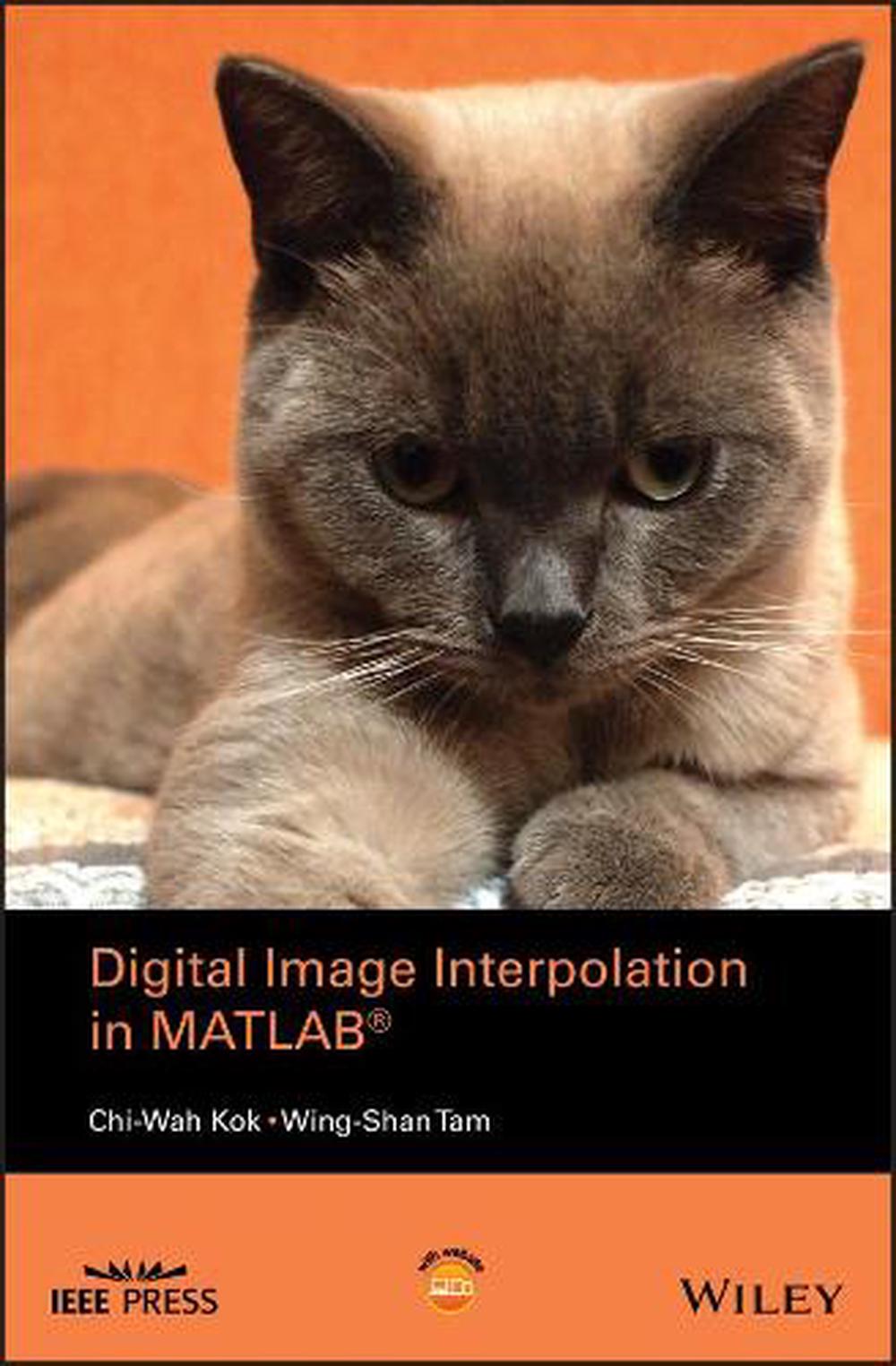 Digital Image Interpolation in Matlab, 9781119119616