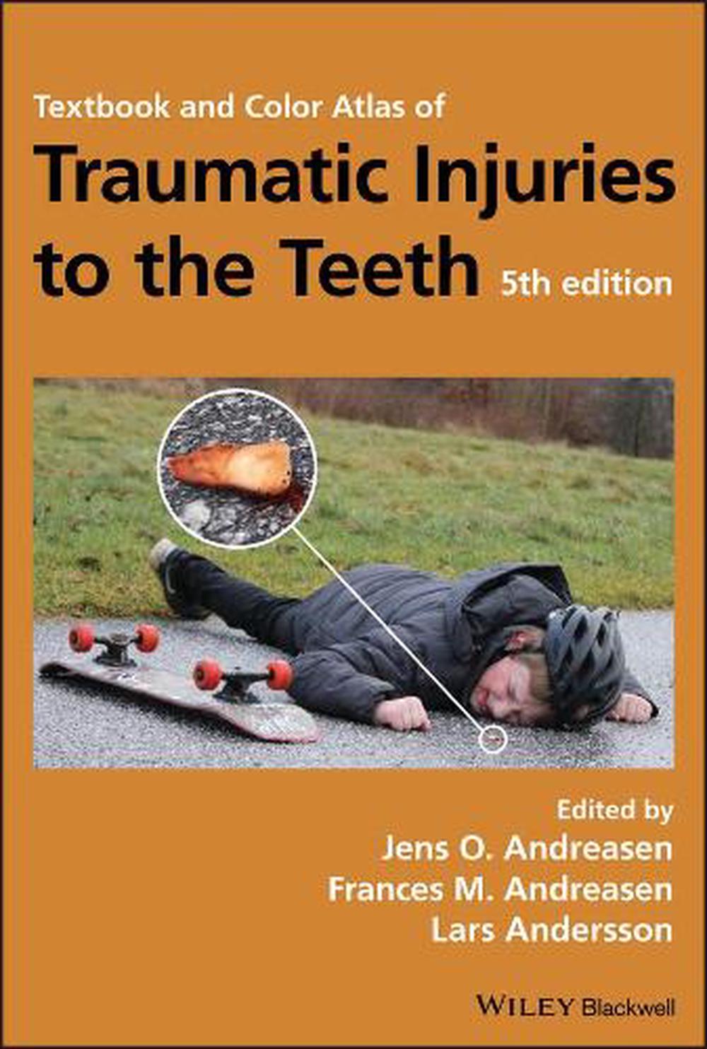 Textbook and Color Atlas of Traumatic Injuries to the Teeth, 5th Edition, 9781119167051