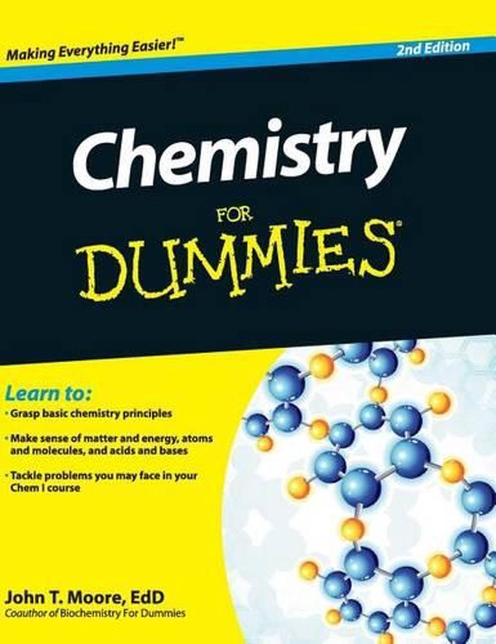 Chemistry for Dummies by John T. Moore, Hardcover, 9781119173977 Buy