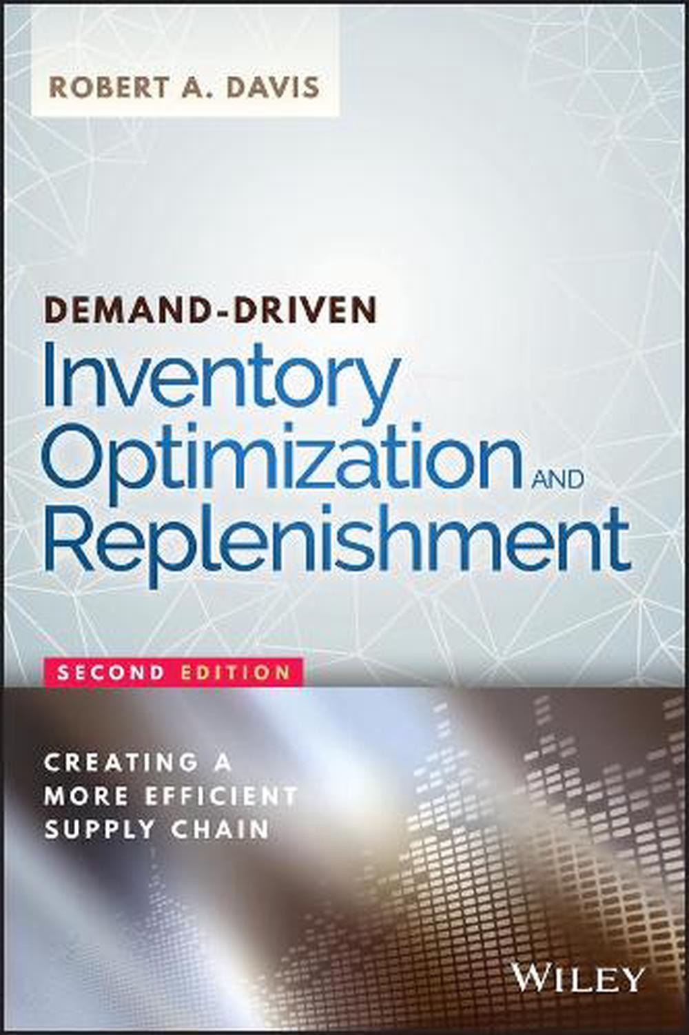 Demand-Driven Inventory Optimization and Replenishment, 9781119174028