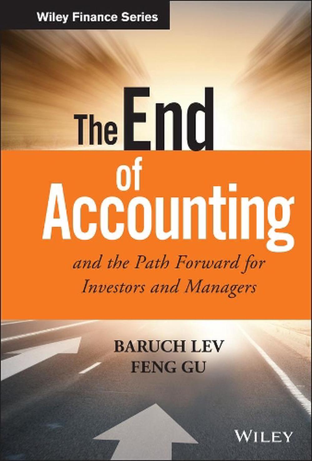 The End of Accounting and the Path Forward for Investors and Managers, 9781119191094