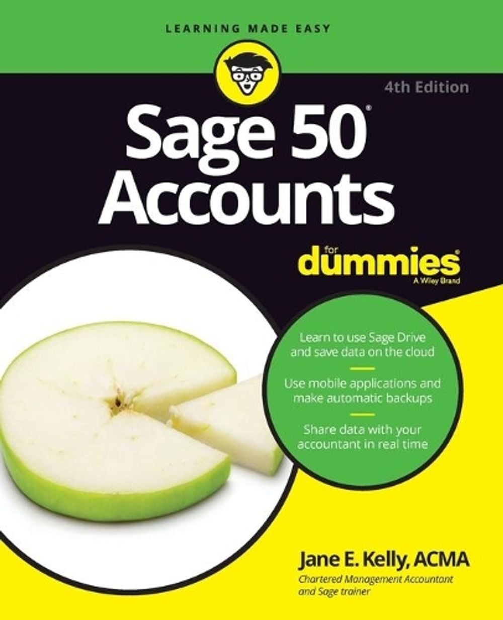 Sage 50 Accounts For Dummies, UK Edition, 4th Edition by Jane E. Kelly - ISBN: 9781119214151
