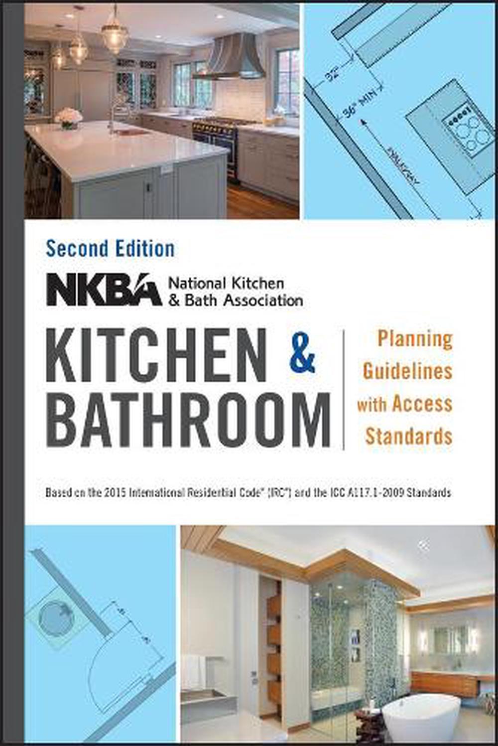 NKBA Kitchen and Bathroom Planning Guidelines with Access Standards, 9781119216001