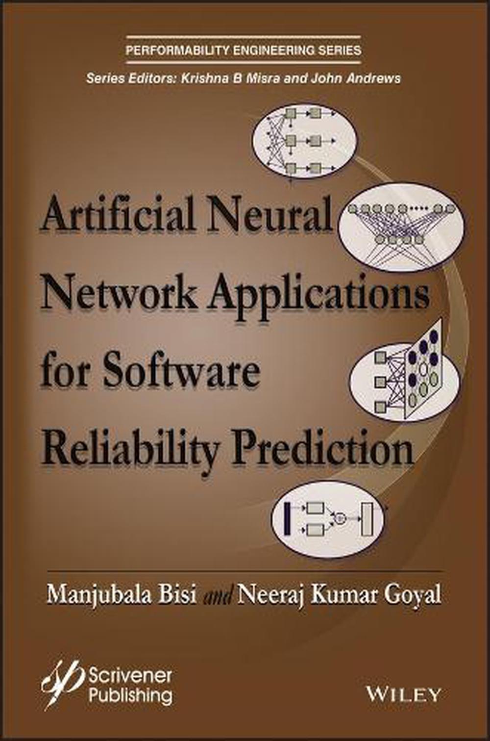 Artificial Neural Network Applications for Software Reliability Prediction, 9781119223542