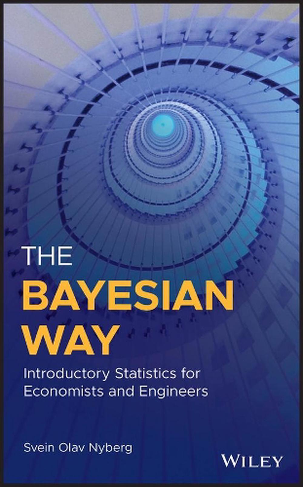 The Bayesian Way: Introductory Statistics for Economists and Engineers, 9781119246879