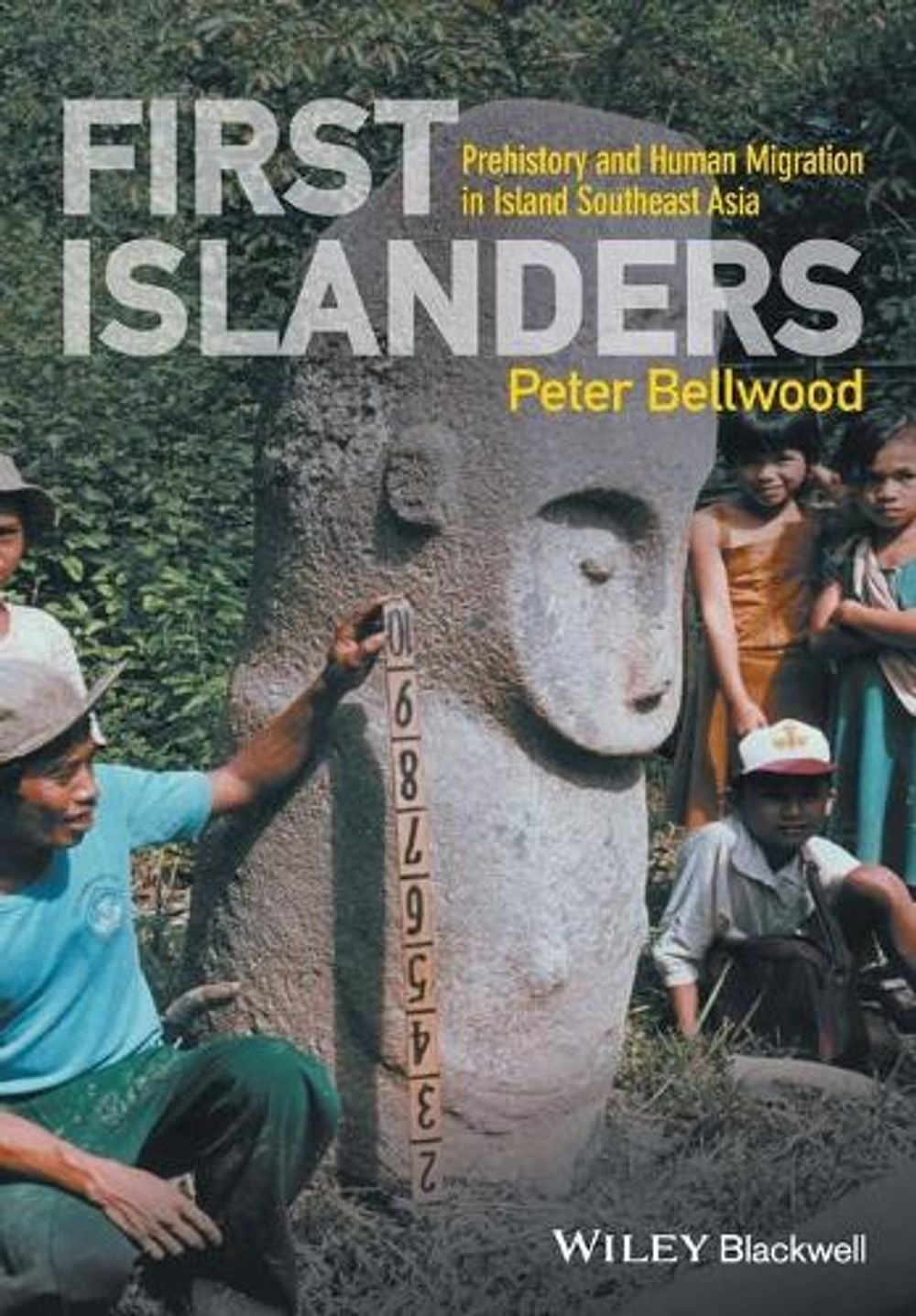 First Islanders by Peter Bellwood - ISBN: 9781119251552