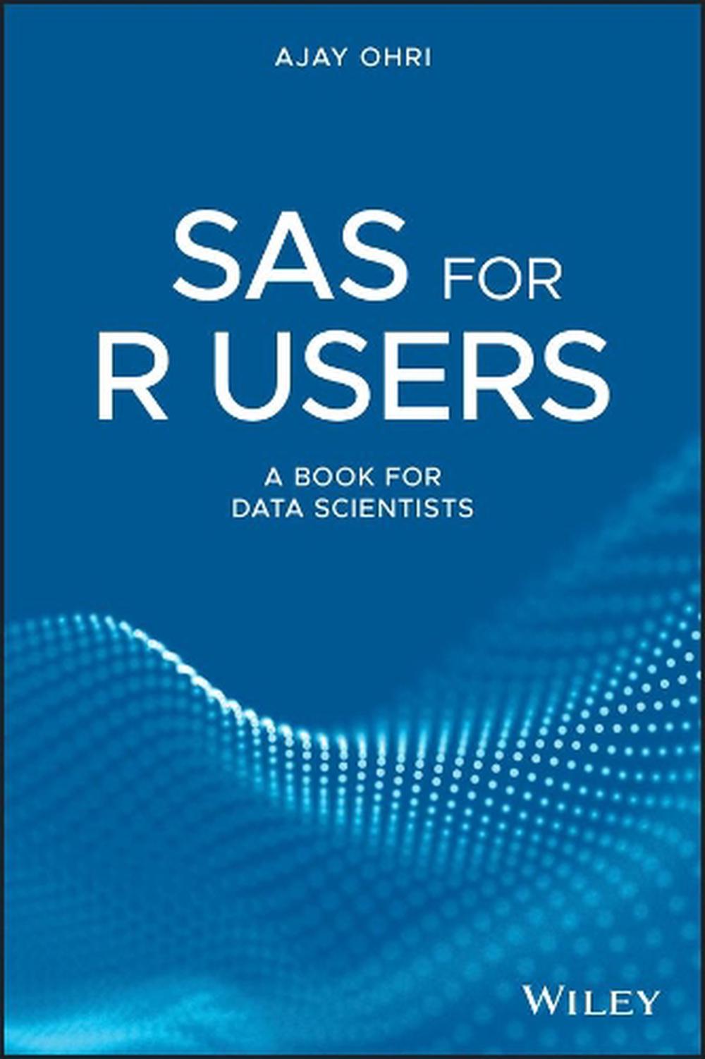 SAS for R Users, 9781119256410