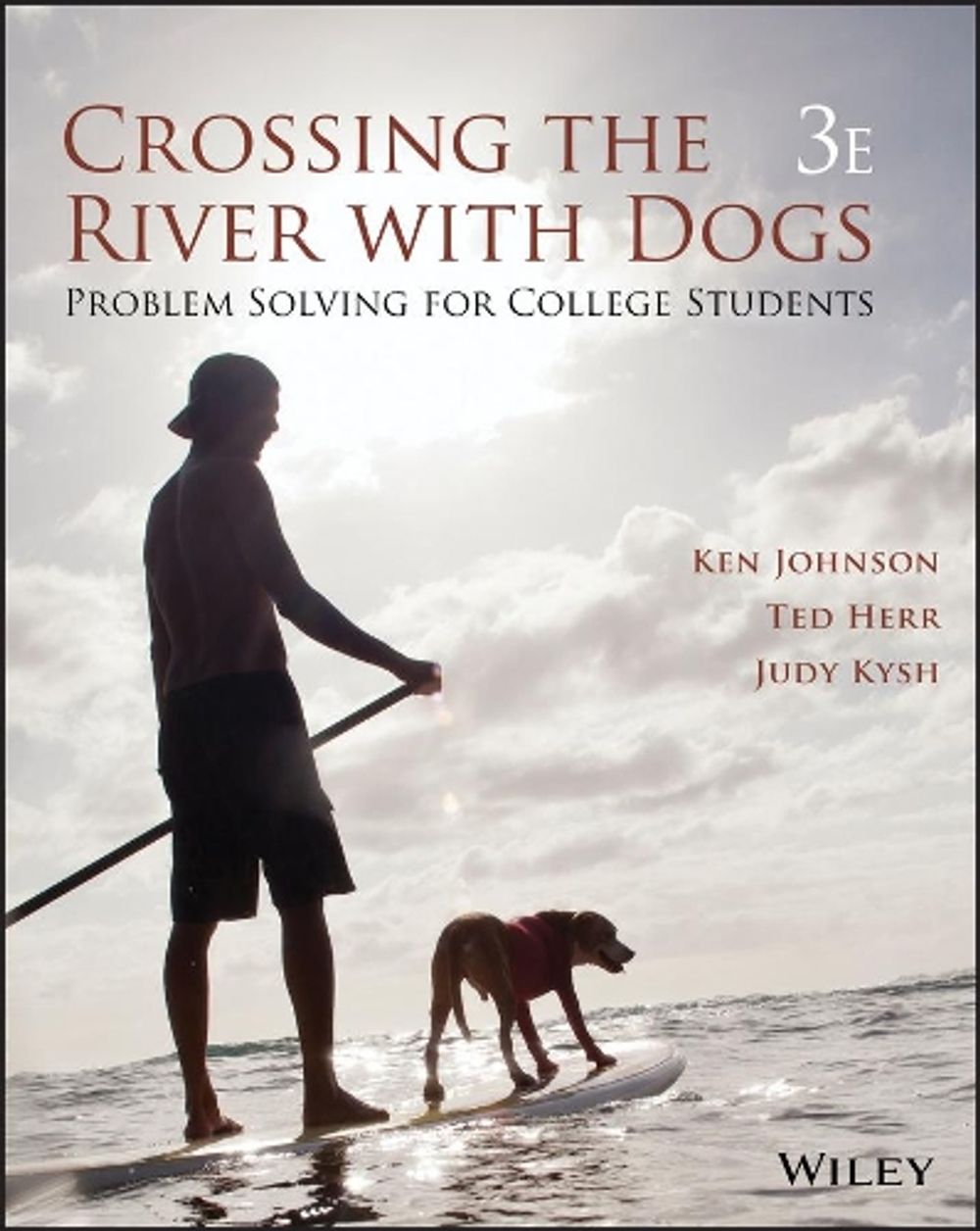 Crossing the River with Dogs, 3rd Edition by Ken Johnson - ISBN: 9781119275091