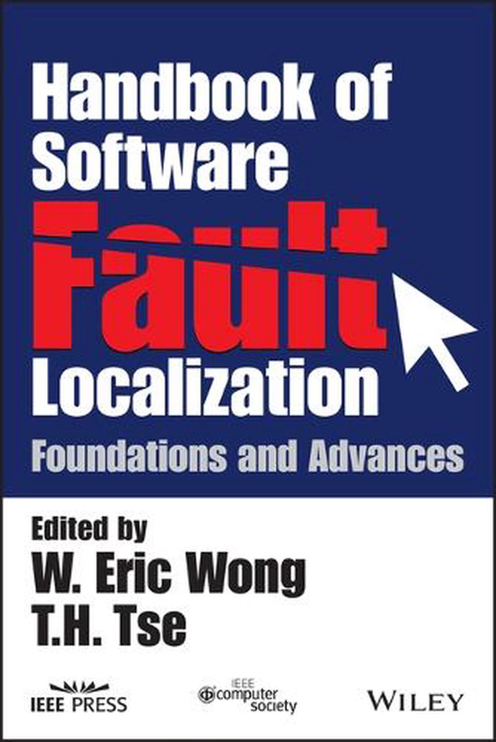 Handbook of Software Fault Localization, 9781119291800