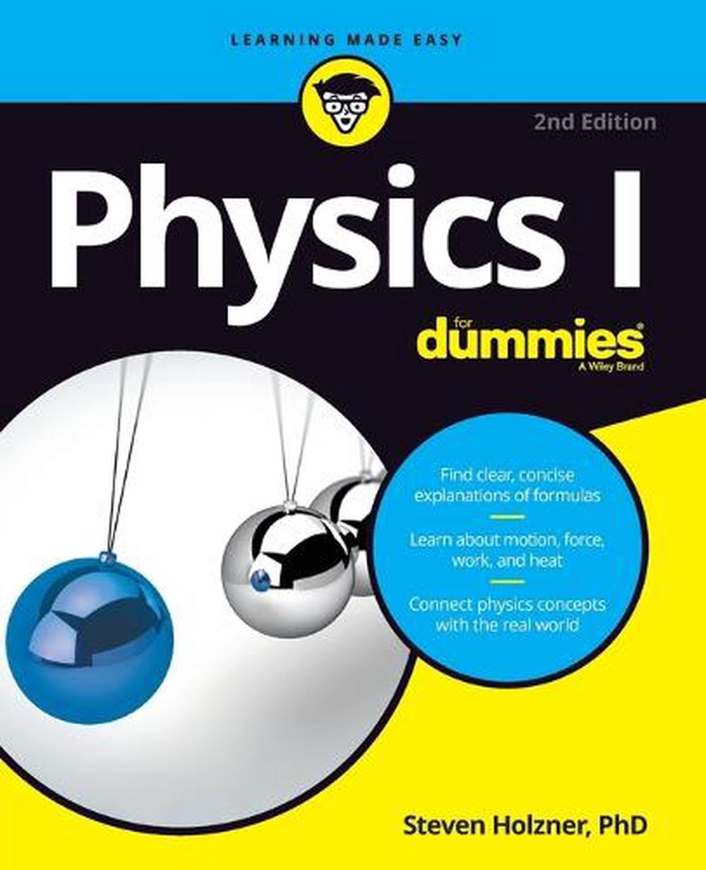 Physics I for Dummies, 2nd Edition by Steven Holzner, Paperback, 9781119293590 Buy online at