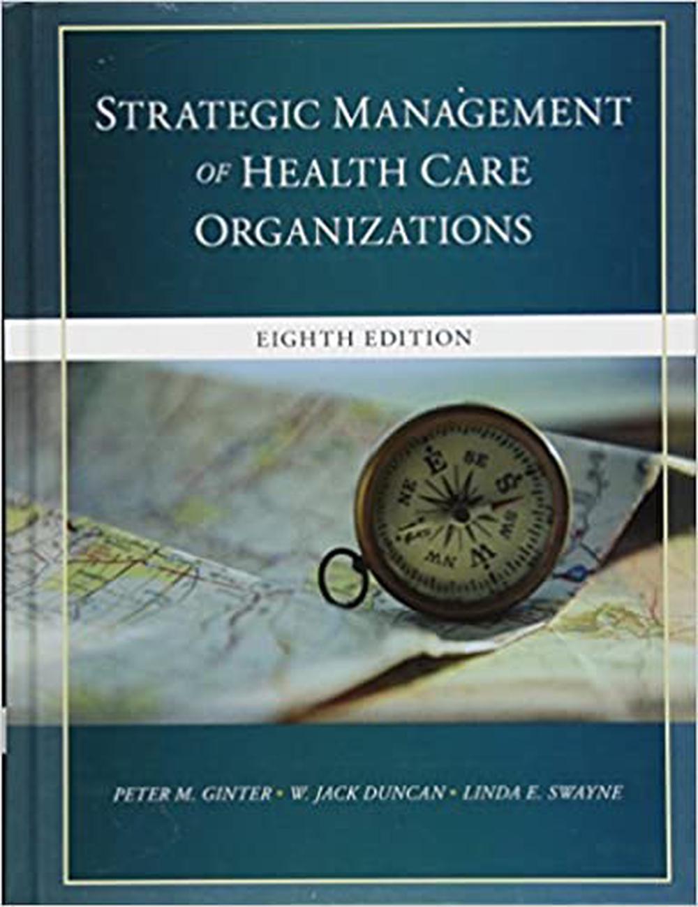 The Strategic Management of Health Care Organizations, 9781119349709