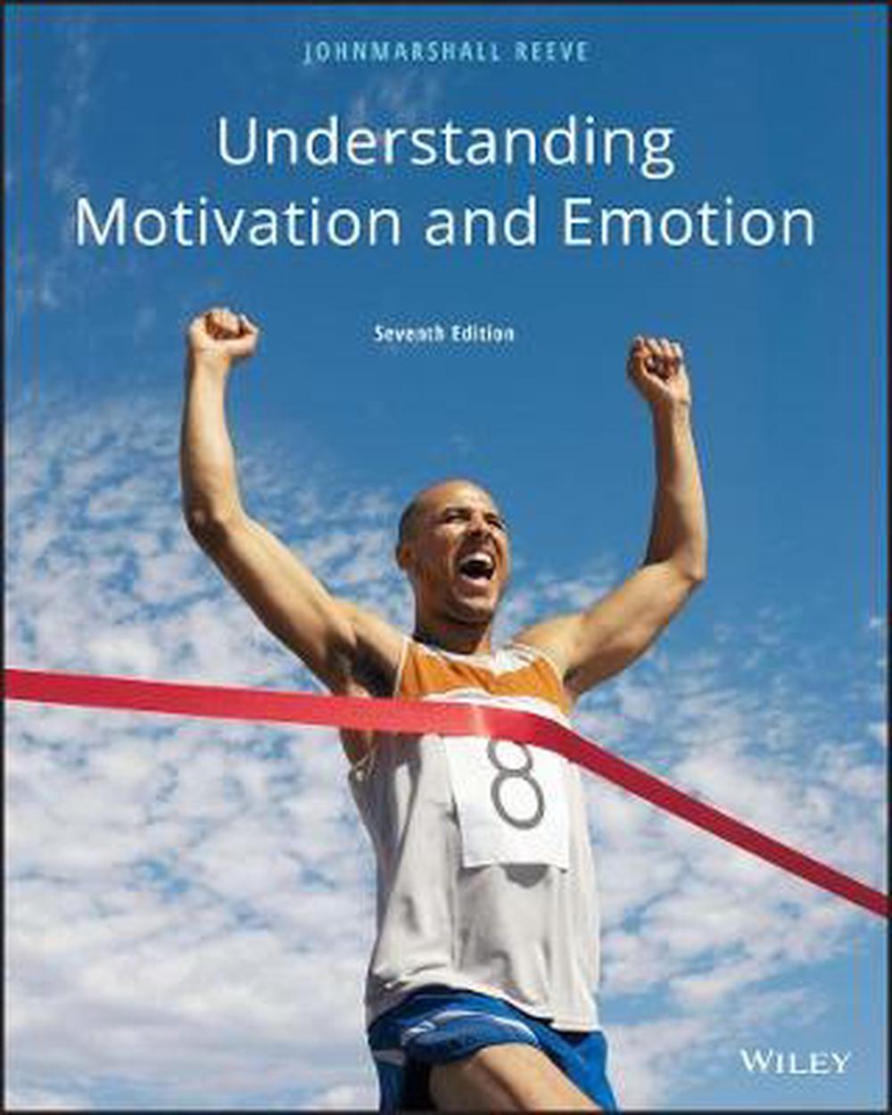 Understanding Motivation And Emotion 7th Edition By Johnmarshall Reeve