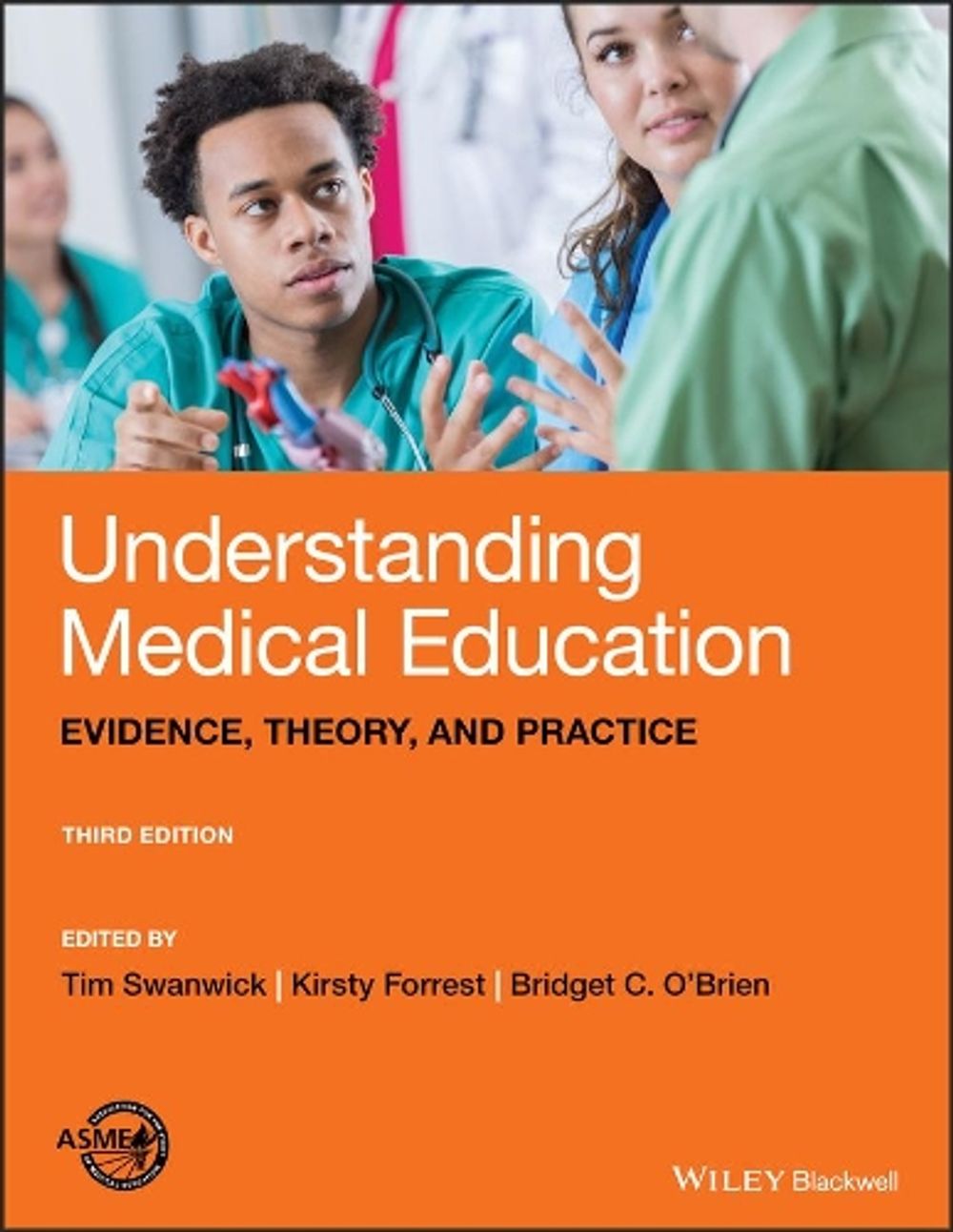 Understanding Medical Education, 3rd Edition by Tim Swanwick - ISBN: 9781119373827