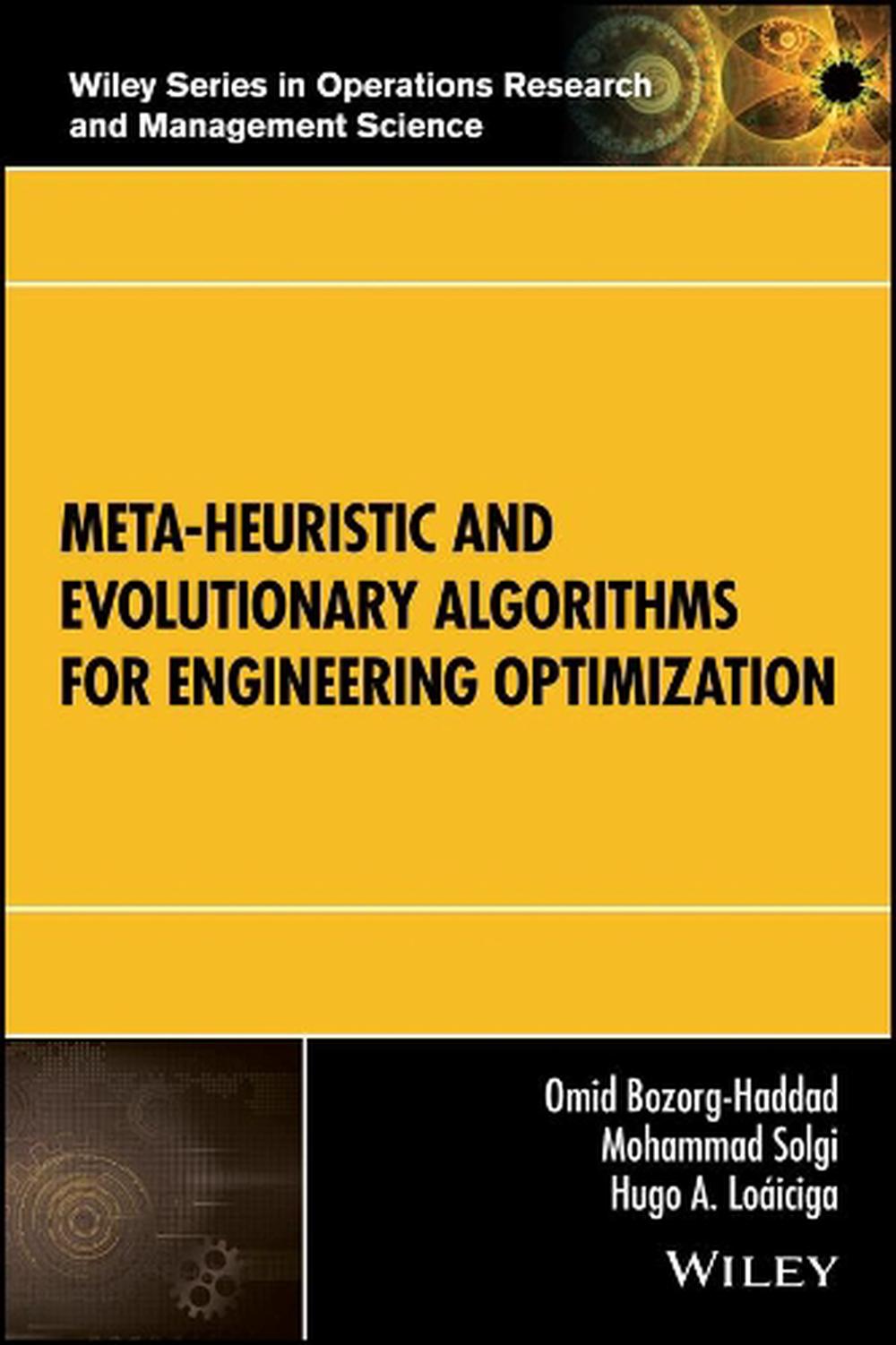 Meta-heuristic and Evolutionary Algorithms for Engineering Optimization, 9781119386995