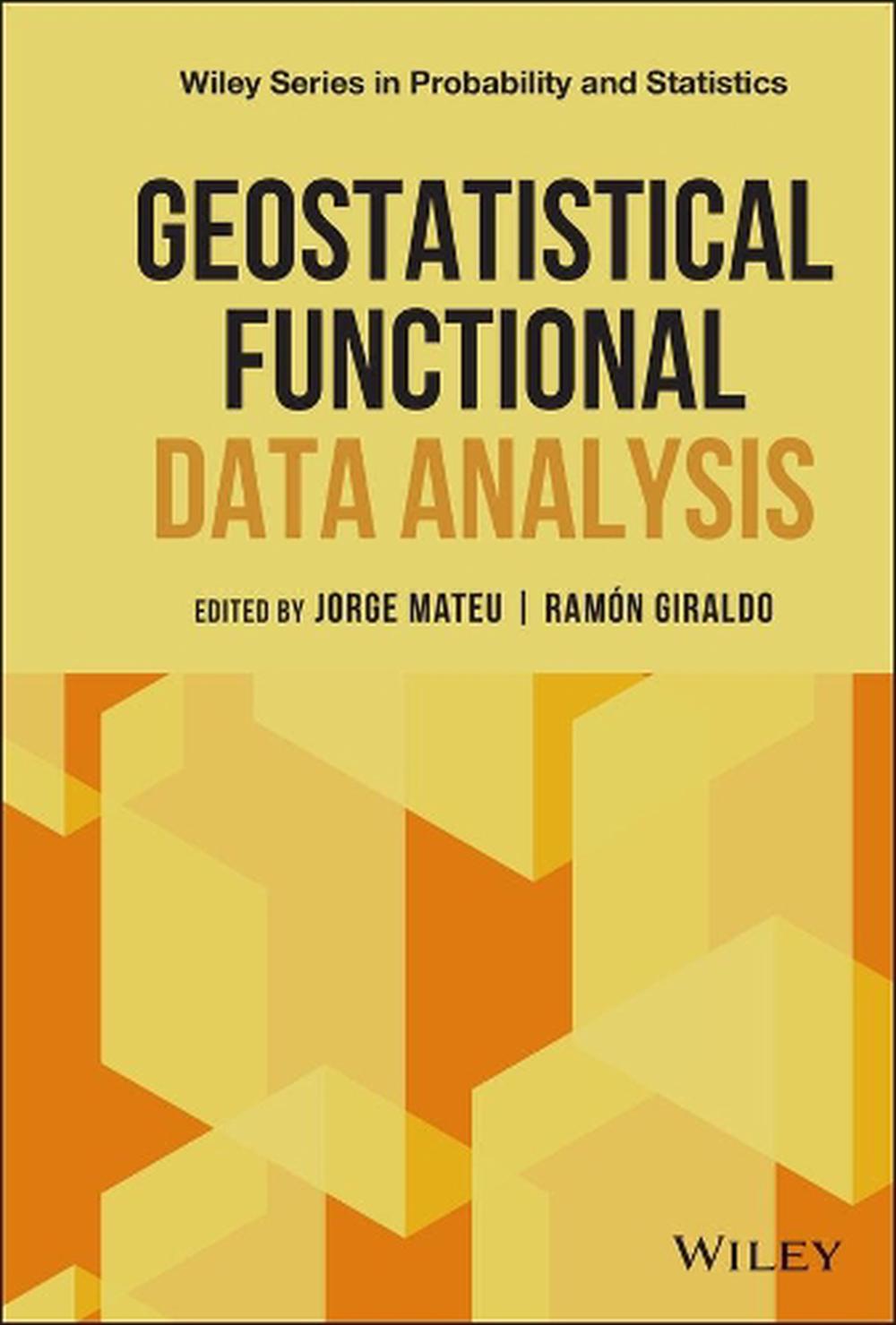 Geostatistical Functional Data Analysis, 9781119387848
