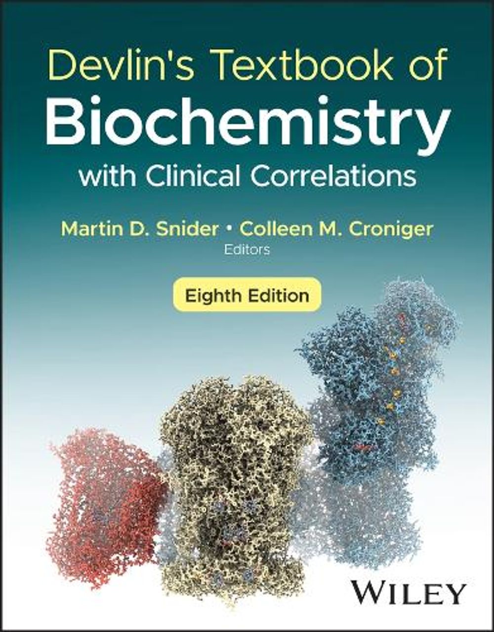 Devlin's Textbook of Biochemistry with Clinical Correlations, 8th Edition by Martin D. Snider - ISBN: 9781119431954